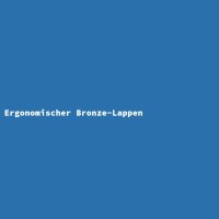 Ergonomischer Bronze-Lappen