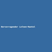 Hervorragender Leinen-Mantel