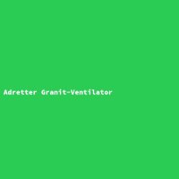 Adretter Granit-Ventilator