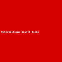 Unterhaltsame Granit-Socke