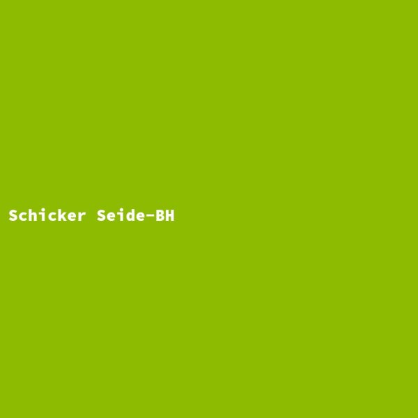 Schicker Seide-BH