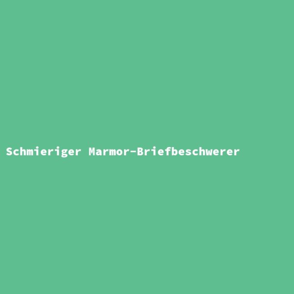 Schmieriger Marmor-Briefbeschwerer