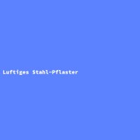 Luftiges Stahl-Pflaster