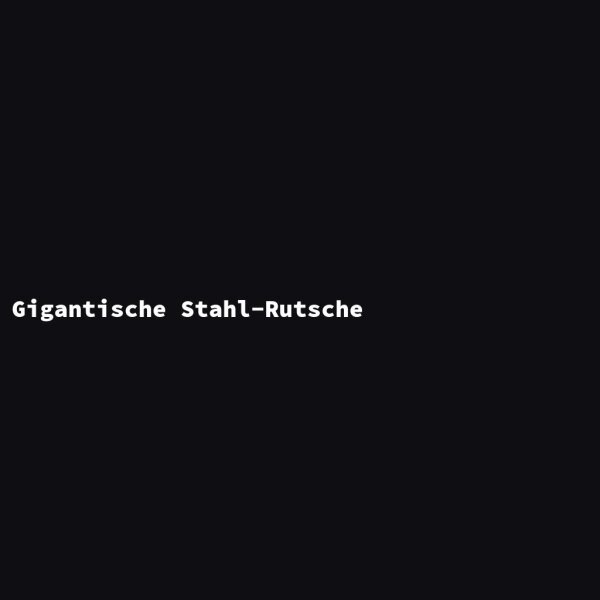 Gigantische Stahl-Rutsche