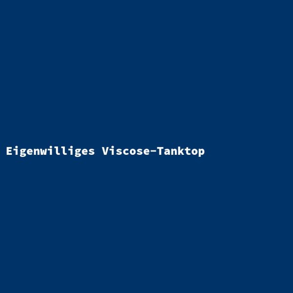 Eigenwilliges Viscose-Tanktop
