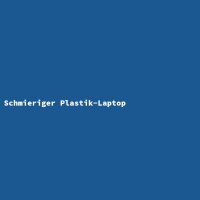 Schmieriger Plastik-Laptop