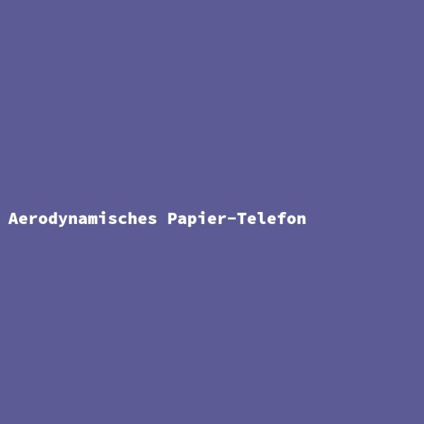 Aerodynamisches Papier-Telefon