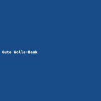 Gute Wolle-Bank