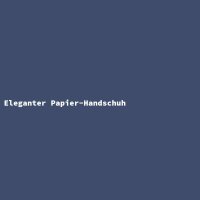 Eleganter Papier-Handschuh