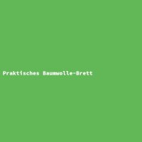 Praktisches Baumwolle-Brett