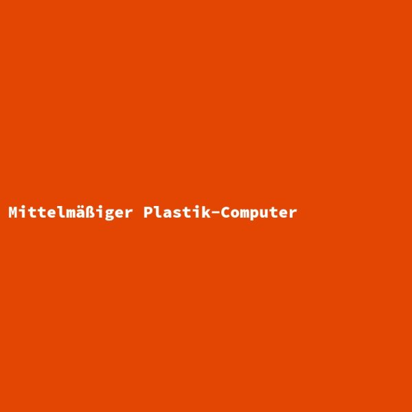 Mittelmäßiger Plastik-Computer