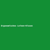 Ergonomisches Leinen-Kissen